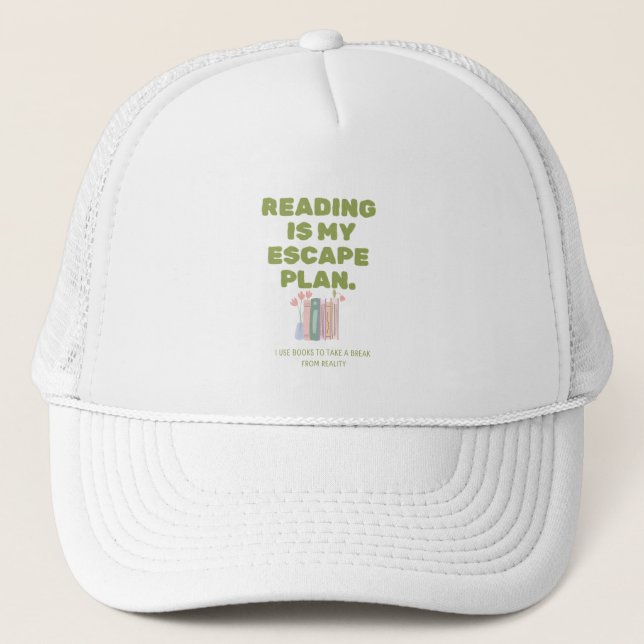 Casquette La lecture est mon plan d'évasion - Conception de  (Devant)
