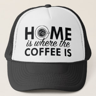 Casquette La Maison Est L'Endroit Où Est Le Café