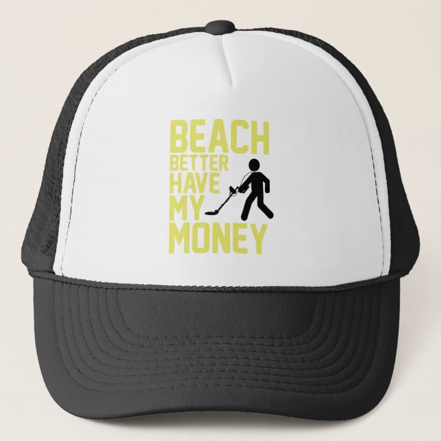Casquette La plage meilleure ont mon argent (Devant)