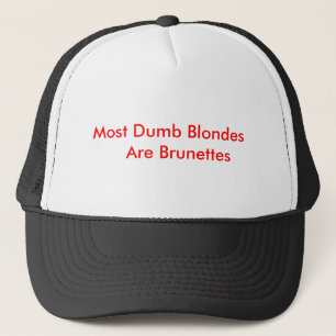Casquette La plupart des blondes muettes sont des brunes