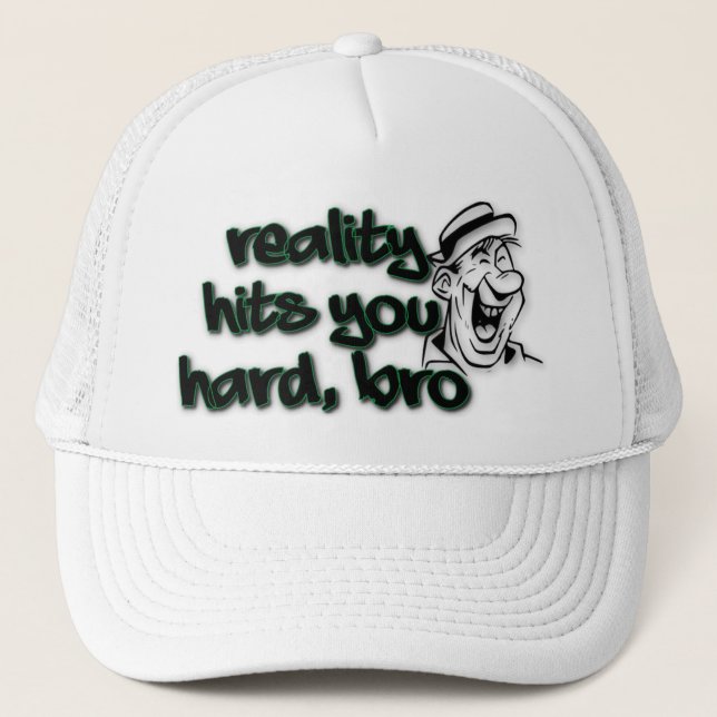 Casquette La réalité t'a frappée très fort (Devant)