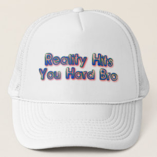Casquette La réalité t'a frappée très fort