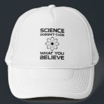 Casquette La science ne se soucie pas de ce que vous croyez<br><div class="desc">La science ne se soucie pas de ce que vous croyez. Cet accessoire sarcastique amusant est un cadeau d'amoureux des sciences pour un professeur de sciences, un professeur de chimie ou un professeur d'ingénierie. Parfait pour un scientifique, un physicien ou un ingénieur. Es-tu un geek ou un étudiant en sciences...</div>