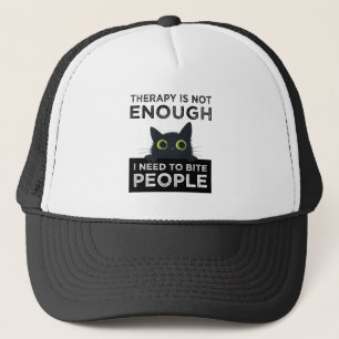 Casquette La thérapie ne suffit pas - J'ai besoin de mordre 