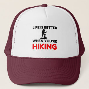 Casquette La vie est meilleure quand tu es Randonnée