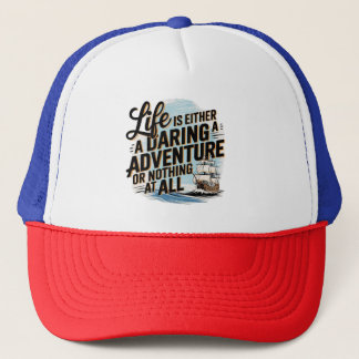 Casquette La Vie Est Soit Une Aventure Daudacieuse -