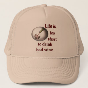 Casquette La vie est trop courte pour boire du mauvais vin #