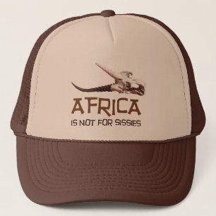 Casquette L'Afrique n'est pas pour des poules mouillées :