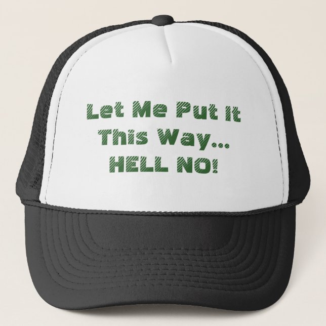 Casquette Laissez-Moi Le Dire Comme Ça NON Citation Drôle (Devant)
