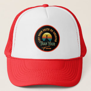 Casquette Laissez Votre Foi Être Plus Grande Que Vos Crainte