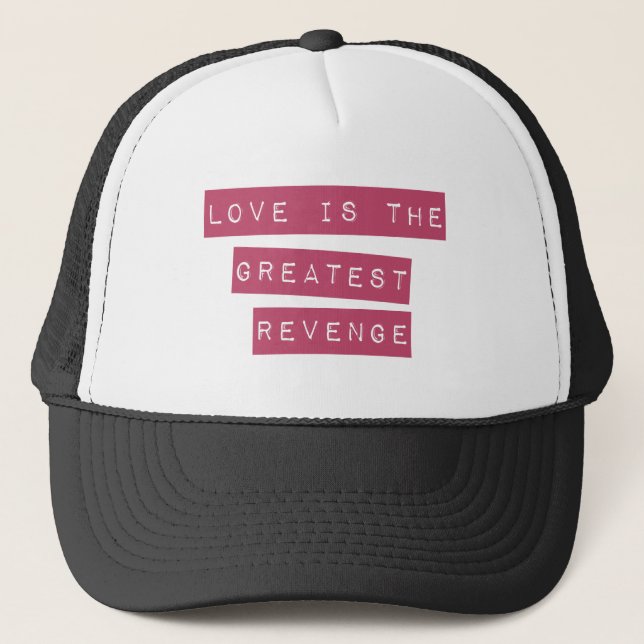 Casquette L'Amour Est Le Plus Grand Revenge (Devant)