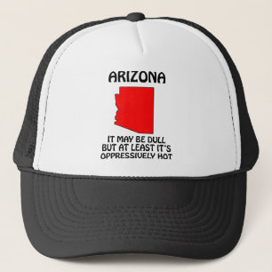 Casquette L'Arizona - il peut être mat mais au moins il fait