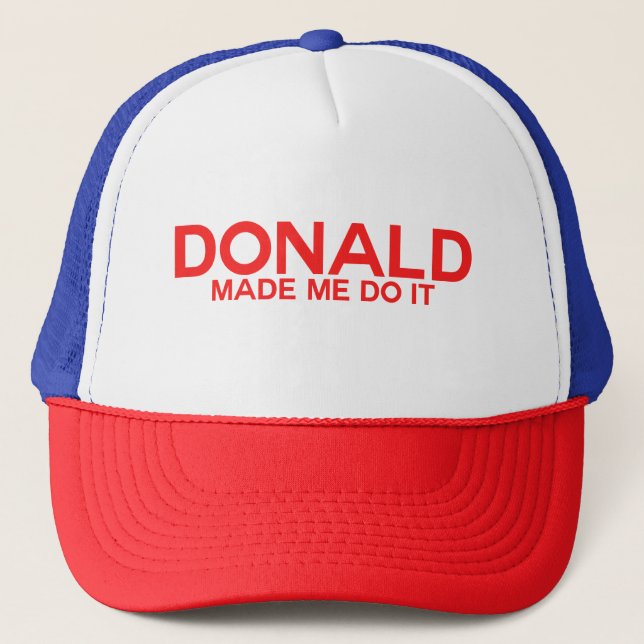 Casquette L'atout, Donald m'a incité à le faire (Devant)