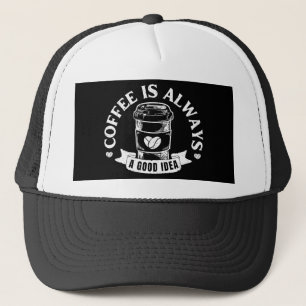 Casquette Le café est toujours une bonne idée