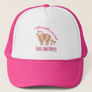 Casquette Le café me fait me sentir moins meurtrier et drôle