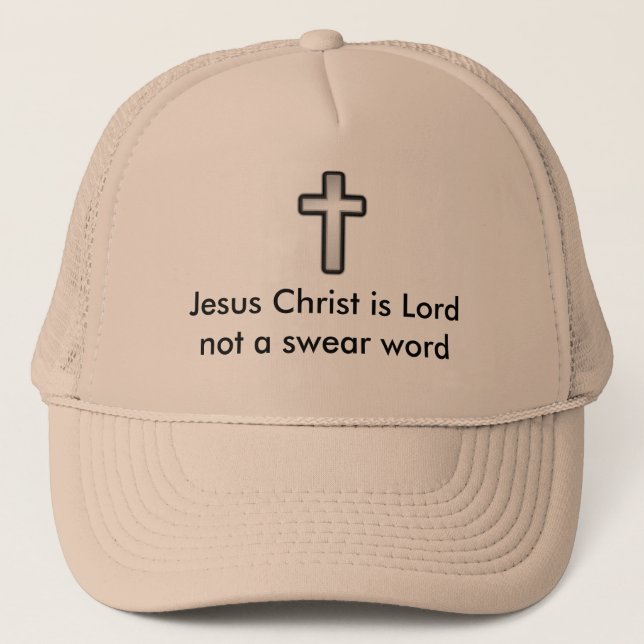 Casquette Le Jésus-Christ est seigneur pas un mot de serment (Devant)