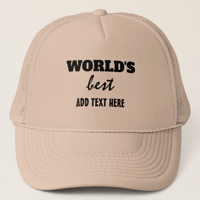 CASQUETTE LE MEILLEUR "AJOUTER DU TEXTE" AU MONDE (Devant)