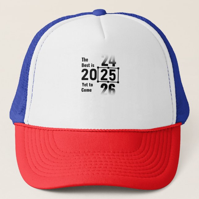 Casquette Le meilleur est encore à venir 2025 (Devant)