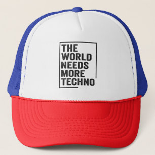 Casquette Le monde a besoin de plus Techno amateurs House Mu