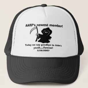 Casquette Le plus nouveau membre d'AARP ! , Aujourd'hui nous