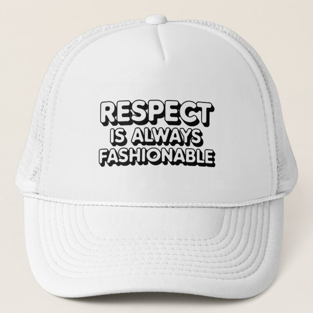 Casquette Le Respect Est Toujours À La Mode (Devant)