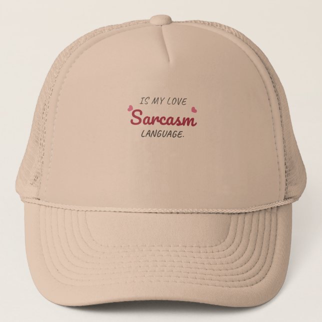 Casquette Le sarcasme est ma langue d'amour - relation drôle (Devant)