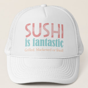 Casquette Le sushi est fantastique !