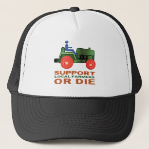 Casquette Les agriculteurs locaux de soutien ou meurent