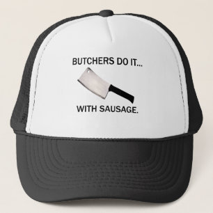 Casquette Les bouchers le font… Avec la saucisse