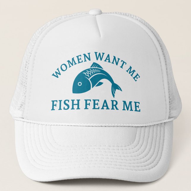 Casquette Les femmes veulent que je pêche peur de moi (Devant)