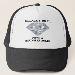 Casquette Les Géologues Le Font... Avec une échelle de duret