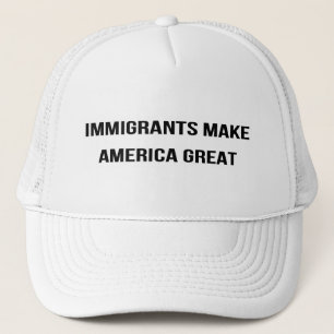 Casquette Les immigrés rendent l'Amérique grande - résist