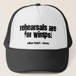 Casquette Les répétitions sont pour des mauviettes ! ,