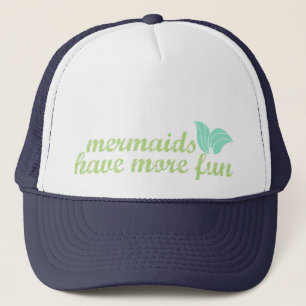 Casquette Les sirènes ont plus de plaisir - Chapeau de cami