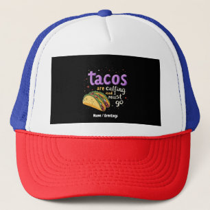Casquette Les Tacos appellent et je dois aller un pied de pa