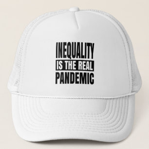 Casquette L'inégalité est la véritable pandémie