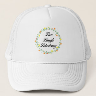 Casquette Live Laugh Lobotomy