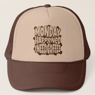 Casquette Lundi est arrivé, j'ai besoin de café, de motivati