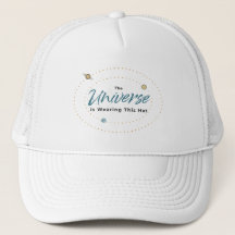 L'Univers Porte Ce Chapeau (& Vous Aussi) !