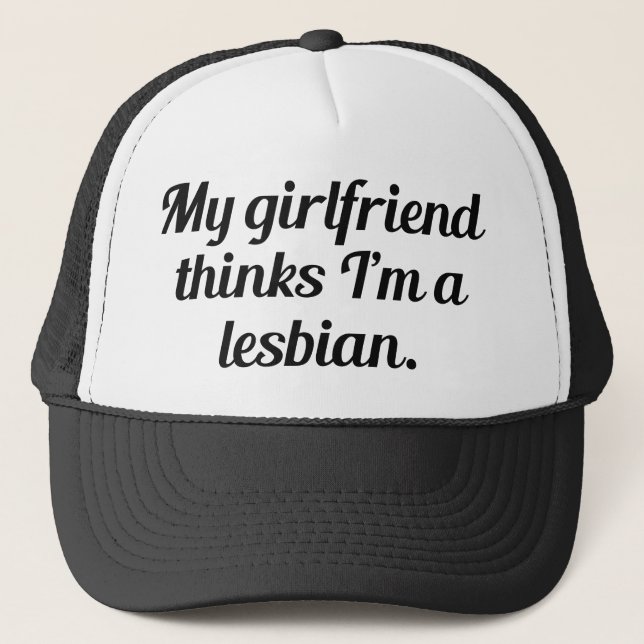 Casquette Ma copine pense que je suis une lesbienne (Devant)