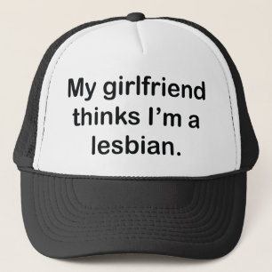 Casquette Ma copine pense que je suis une lesbienne