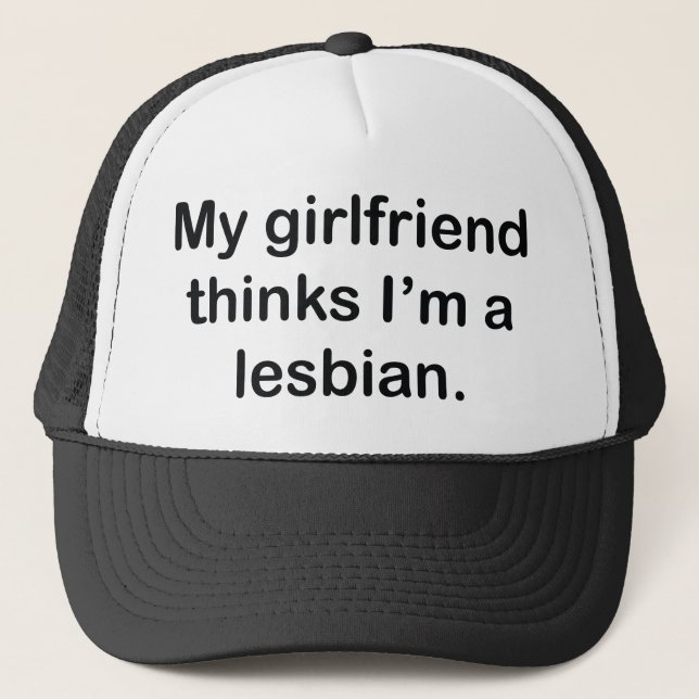 Casquette Ma copine pense que je suis une lesbienne (Devant)