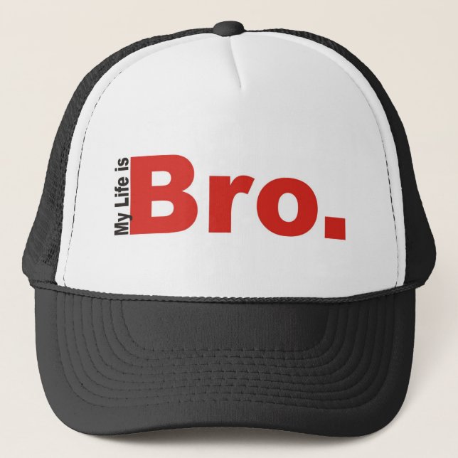 Casquette Ma vie est Bro. (Devant)