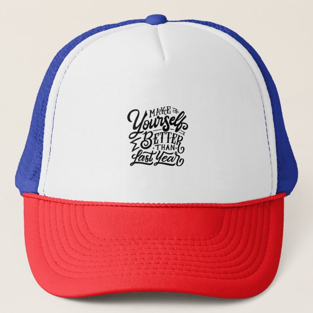 Casquette make your self better then last year  (Devant)