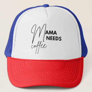Casquette Mama a besoin de café