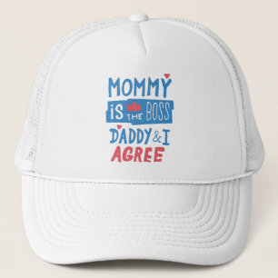 Casquette Maman est le boss Daddy and I agree