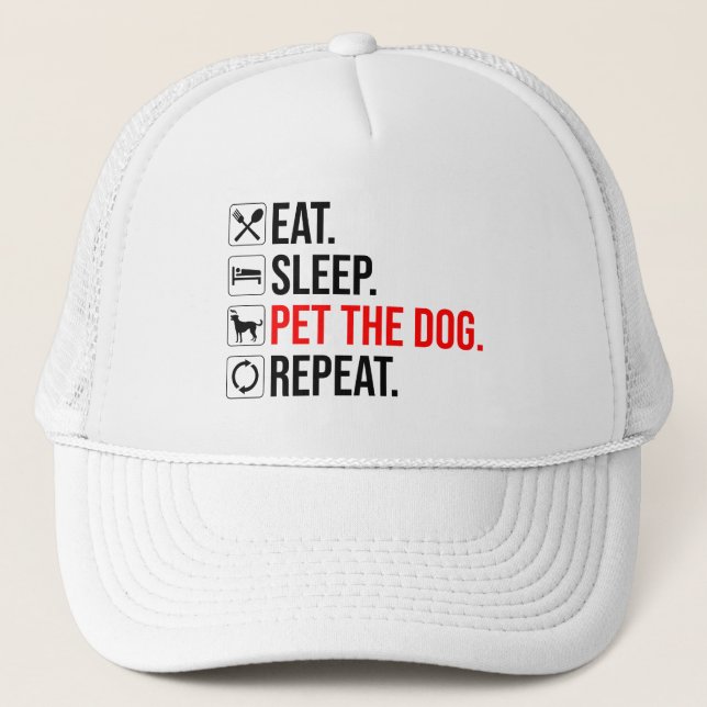 Casquette Manger. Dormir. Caresser le chien. Répéter (Devant)