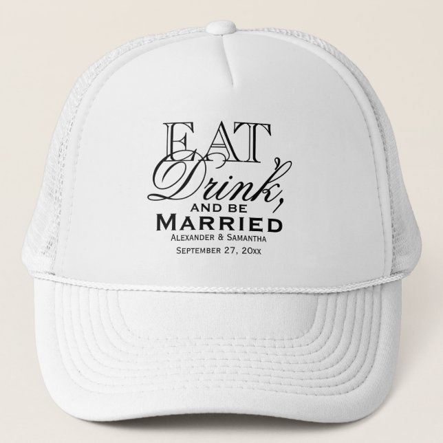 Casquette Mangez, buvez et soyez marié Mariage personnalisé (Devant)
