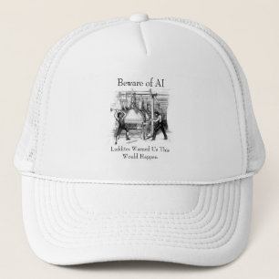 Casquette Méfiez-vous de l'IA - Les Luddites nous ont averti