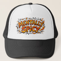 Mentally Spicy Comic Book Fire Funny Trucker Hat